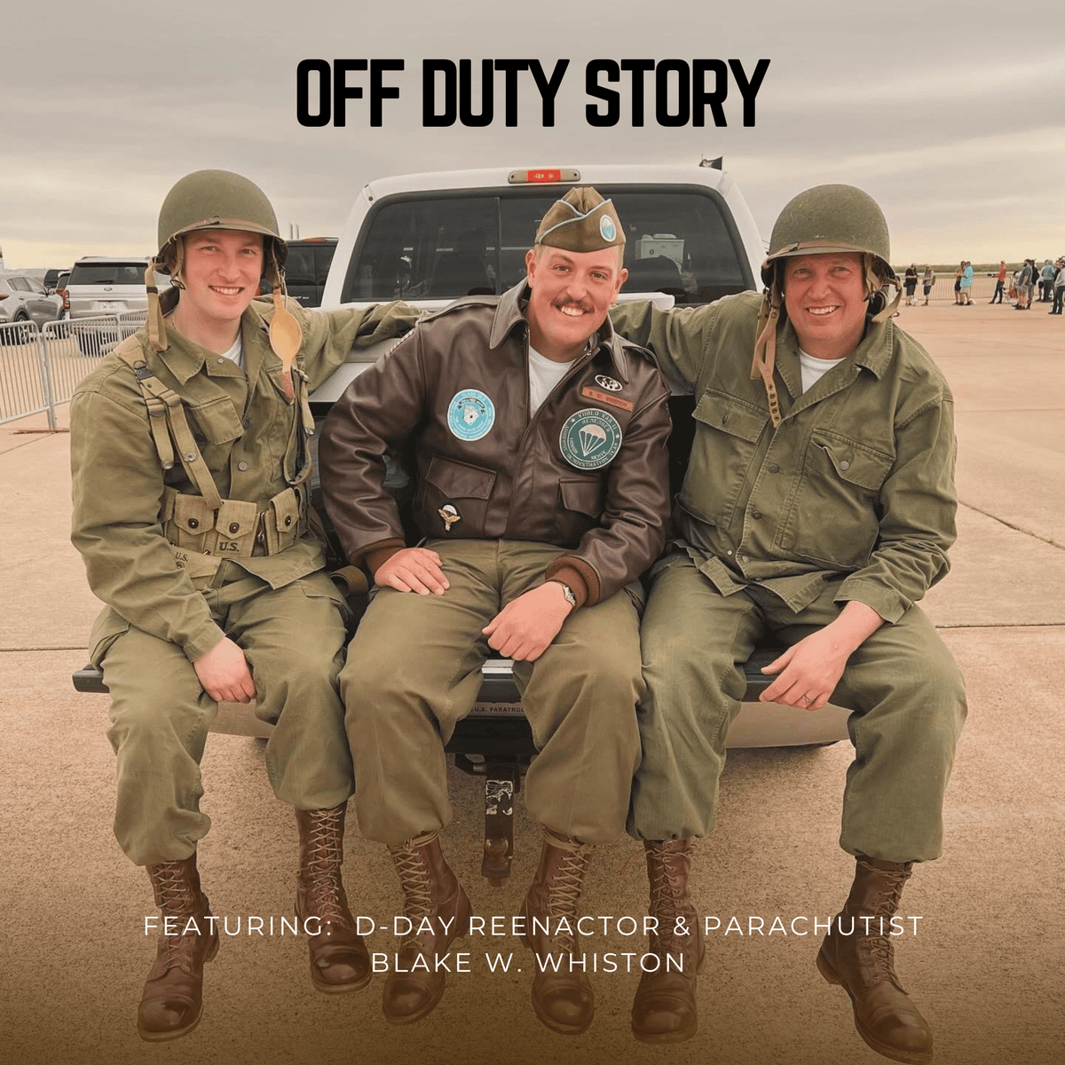 OFF DUTY : With D-Day Reenactor & Parachutist Blake W. Whiston - Cockpit USA